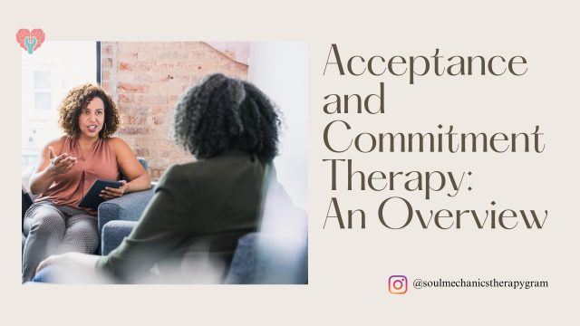 Acceptance and Commitment Therapy - Soul Mechanics Therapy