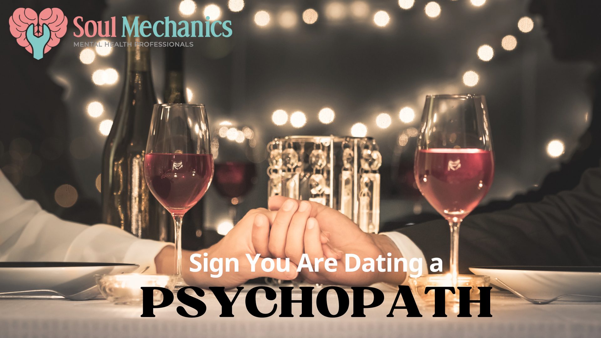 Signs You Are Dating a Psychopath