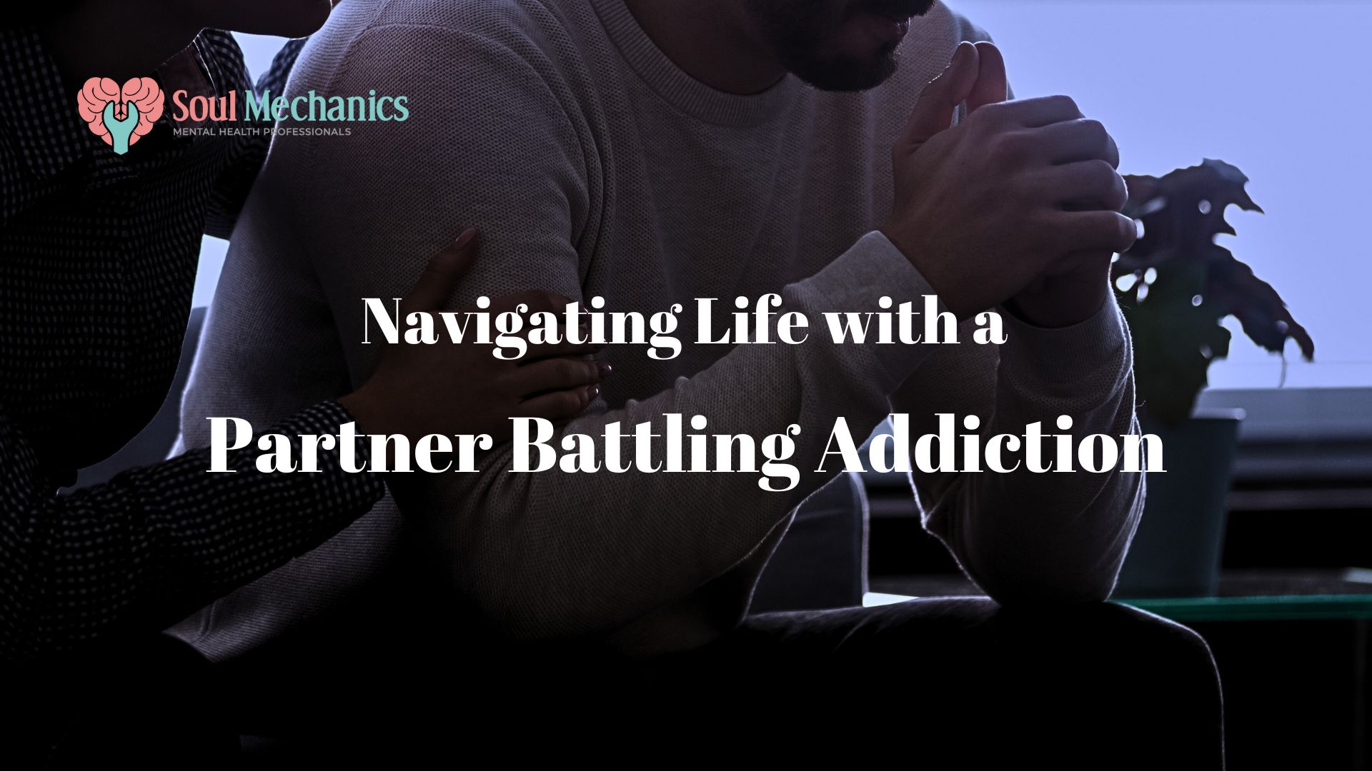 Partner Battling Addiction