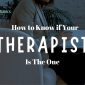 Finding the Right Therapist