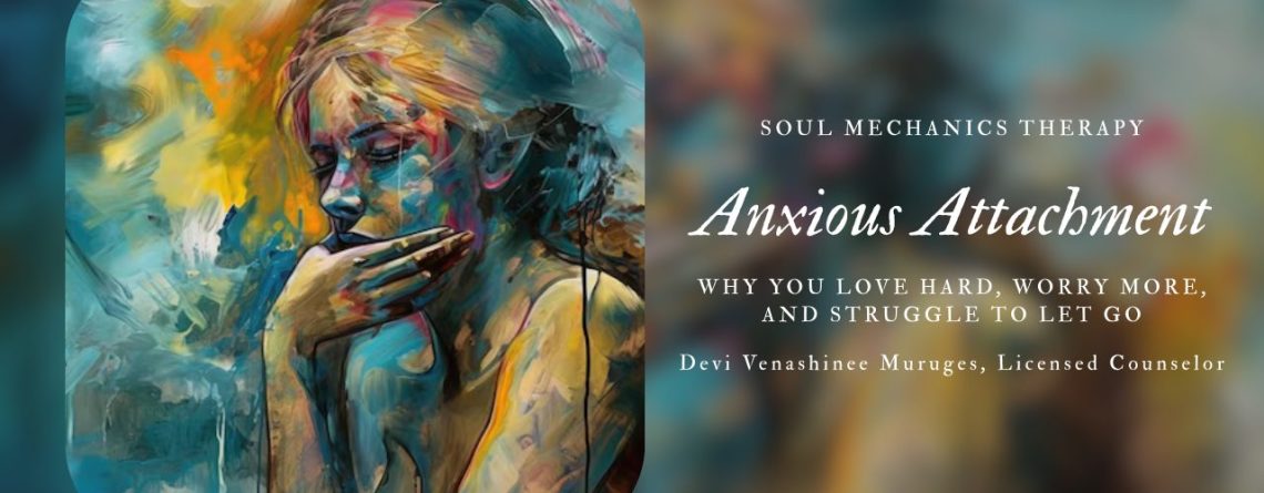 anxious attachment fear of abandonment in relationships