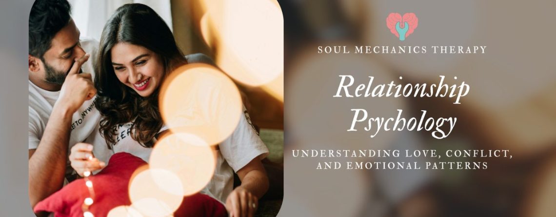 relationship psychology guide attachment communication conflict